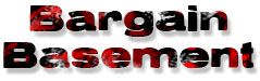 Bargain Basement Bargain Basement